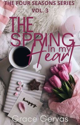 The Spring in My Heart: Book 3 