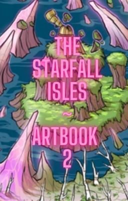 The StarFall Isles ~ ArtBook 2