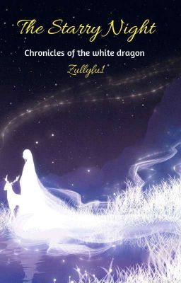 The Starry Night. Chronicles of the White Dragon