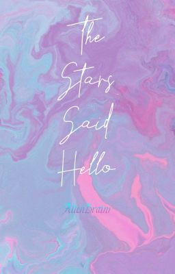 The Stars Said Hello [1]