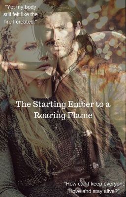 The Starting Ember to a Roaring Flame ( Eric love story The Huntsman)