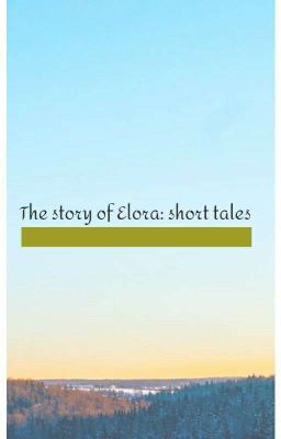 The Story Of Elora: Short Tales