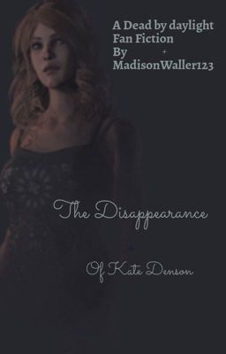 The Story of Kate Denson's disappearance.  (COMPLETED)