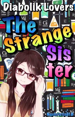 The Strange Sister(Diabolik Lovers Fanfic) [discontinued]