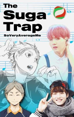 The Suga Trap || Sugawara Koushi & Min Yoongi