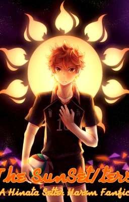 The SunSet/ters (A Hinata Setter Harem Fanfic)