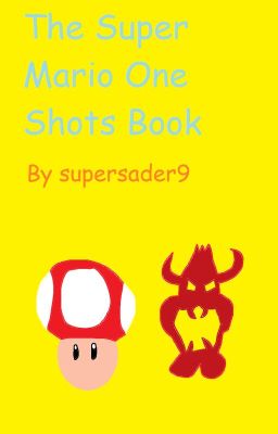 The Super Mario One Shots Book