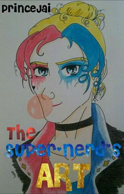 The Super-Nerd's Art
