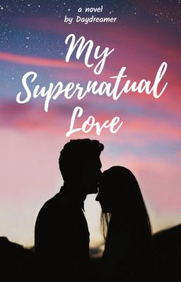 The Supernatural Love