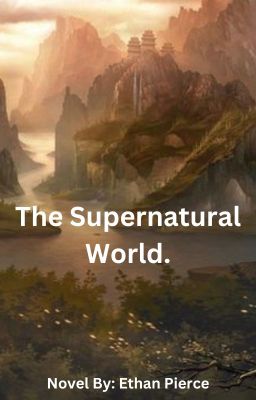 The Supernatural World.