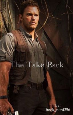 The Take Back - A Chris Pratt Fanfic