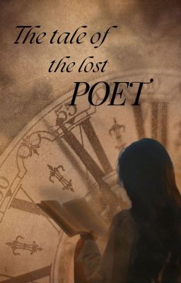 Read Stories The tale of the lost poet - TeenFic.Net