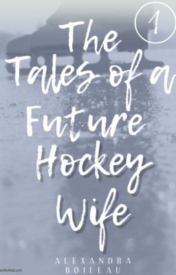 The Tales of a Future Hockey Wife