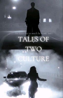 THE TALES OF TWO CULTURES 