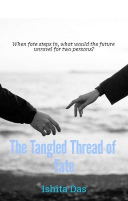 The Tangled Thread of Fate