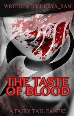The Taste of Blood [Fairy Tail FanFic]