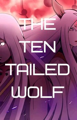Read Stories The Ten Tailed Wolf (The BEST OF WATTIE'S 2017) - TeenFic.Net