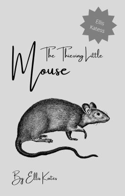The Thieving Little Mouse