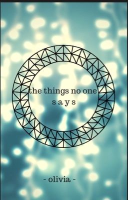 The Things No One Says  WATTYS2018 - COMPLETE -