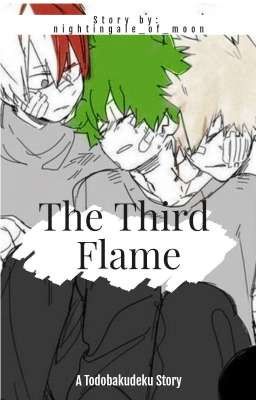 The Third Flame (A TDBKDK FANFIC)