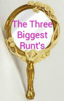 Read Stories The Three Biggest Runt's - TeenFic.Net