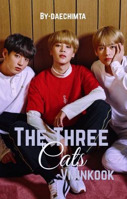 The Three Cats || VMinKook