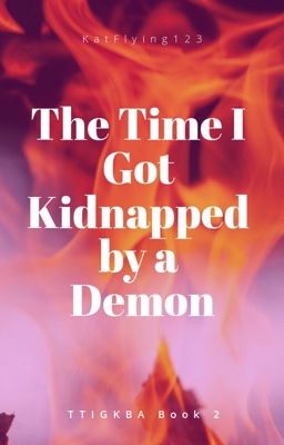 The Time I Got Kidnapped by a Demon 