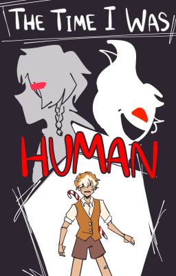 the time i was human (cookie run au) [2021 REWRITE]