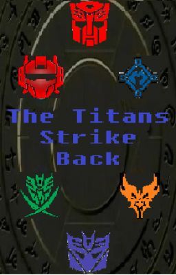 The Titans Strike Back (Transformers Legends) Book 3