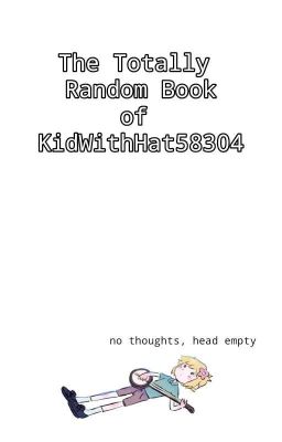 The Totally Random Book of KidWithHat