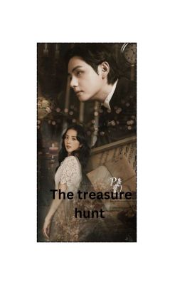 The Tresure Hunt : kim Taehyung X Y/N