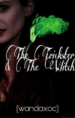 The Trickster & The Witch // ʙᴏᴏᴋ 1