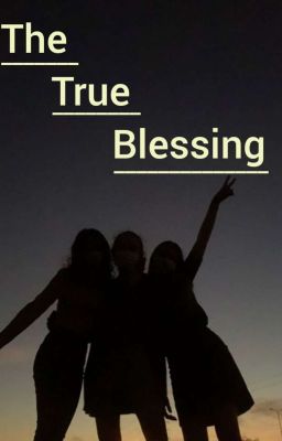 The True Blessing...✨