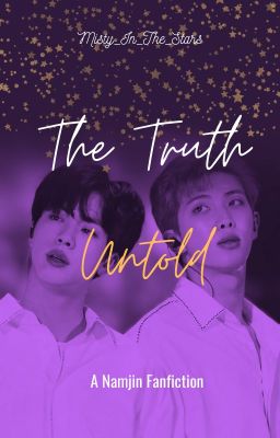The Truth Untold [A Namjin Fanfiction ]