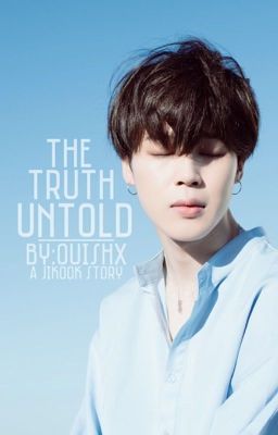 •The Truth Untold || Jikook