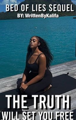 The Truth Will Set You Free : Bed Of Lies Sequel 