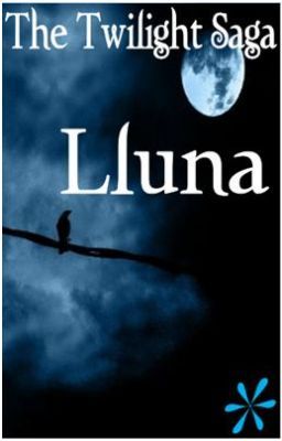 Read Stories The Twilight Saga: Lluna - TeenFic.Net