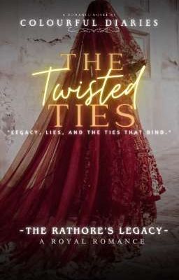 THE TWISTED TIES : The Rathore's Legacy 