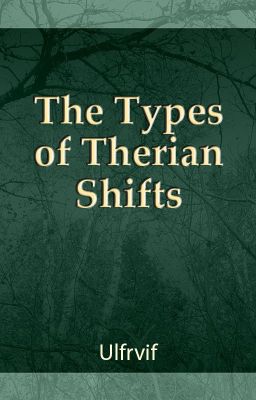 The Types of Therian Shifts