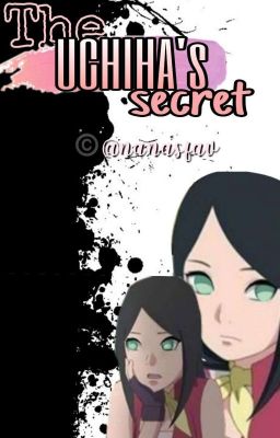 THE UCHIHA'S SECRET ✔️|| Boruto x reader 