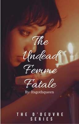 The Undead Femme Fatale Series 2