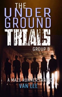 The Underground Trials (Group B)