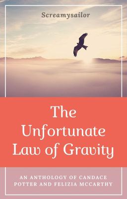 The Unfortunate Law of Gravity | [harry potter fanfic]