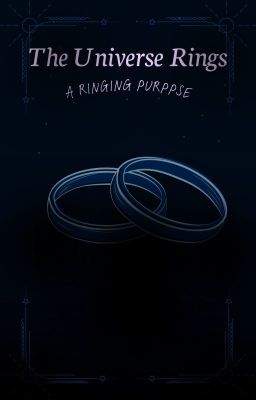 Read Stories The Universe Rings (A Ringing Purpose) - TeenFic.Net