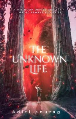 The unknown life