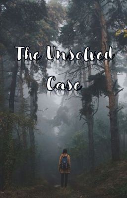 The Unsolved Case