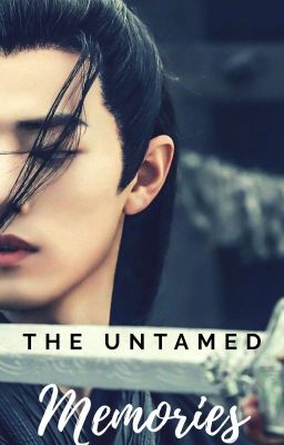 The Untamed: Memories