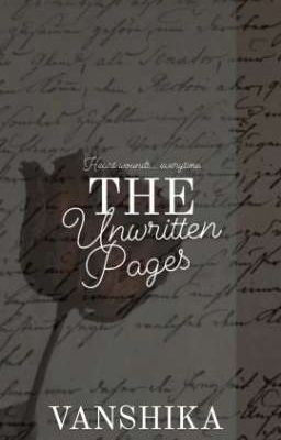 THE UNWRITTEN PAGES..