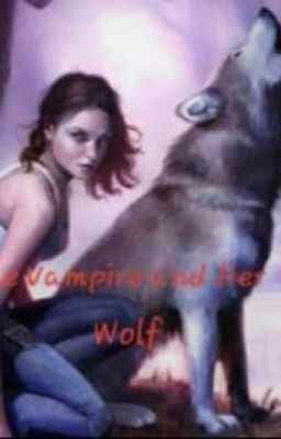 The Vampire and Her Wolf