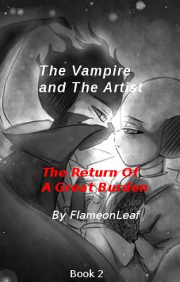 The Vampire and The Artist- The Return Of A Great Burden: Book 2 (Vampverse)